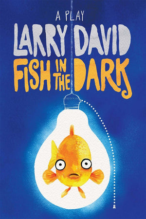 Fish in the Dark: A Play,Used