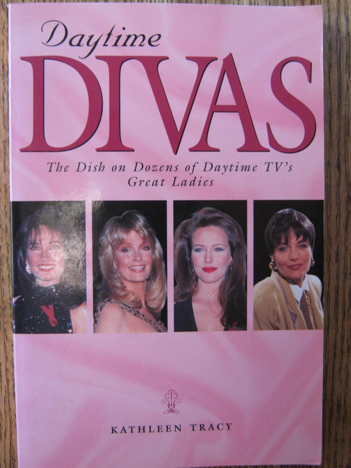 Daytime Divas: The Dish on Dozens of Daytime TV's Great Ladies,Used