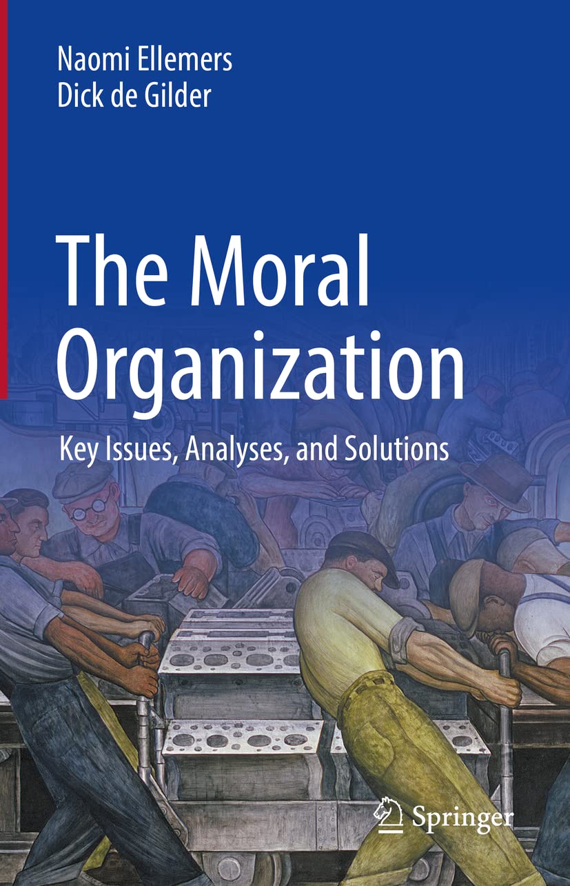The Moral Organization: Key Issues, Analyses, And Solutions