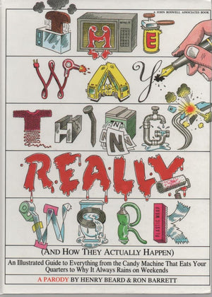 The Way Things Really Work: (And How They Actually Happen),New