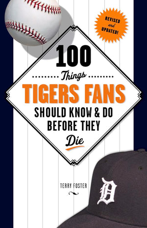 100 Things Tigers Fans Should Know & Do Before They Die (100 Things...Fans Should Know),Used
