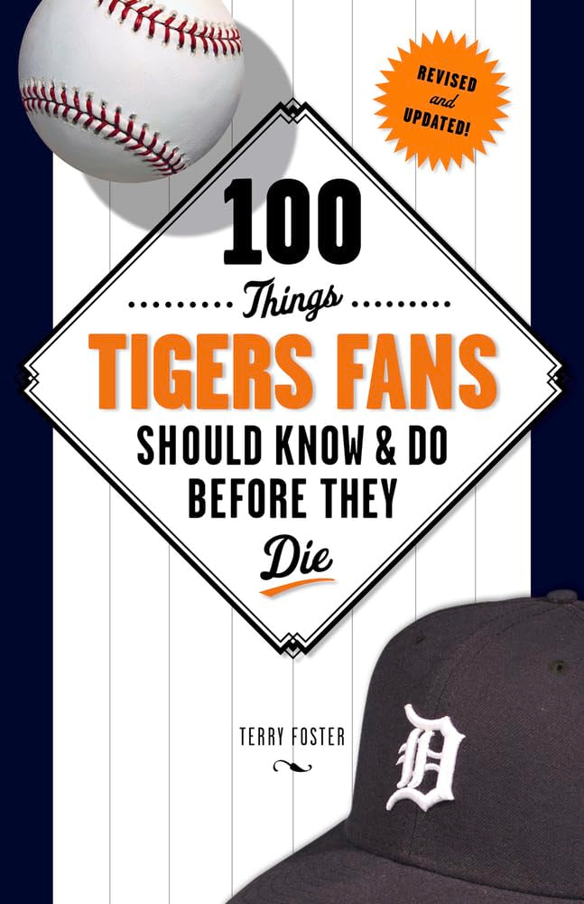 100 Things Tigers Fans Should Know & Do Before They Die (100 Things...Fans Should Know),Used