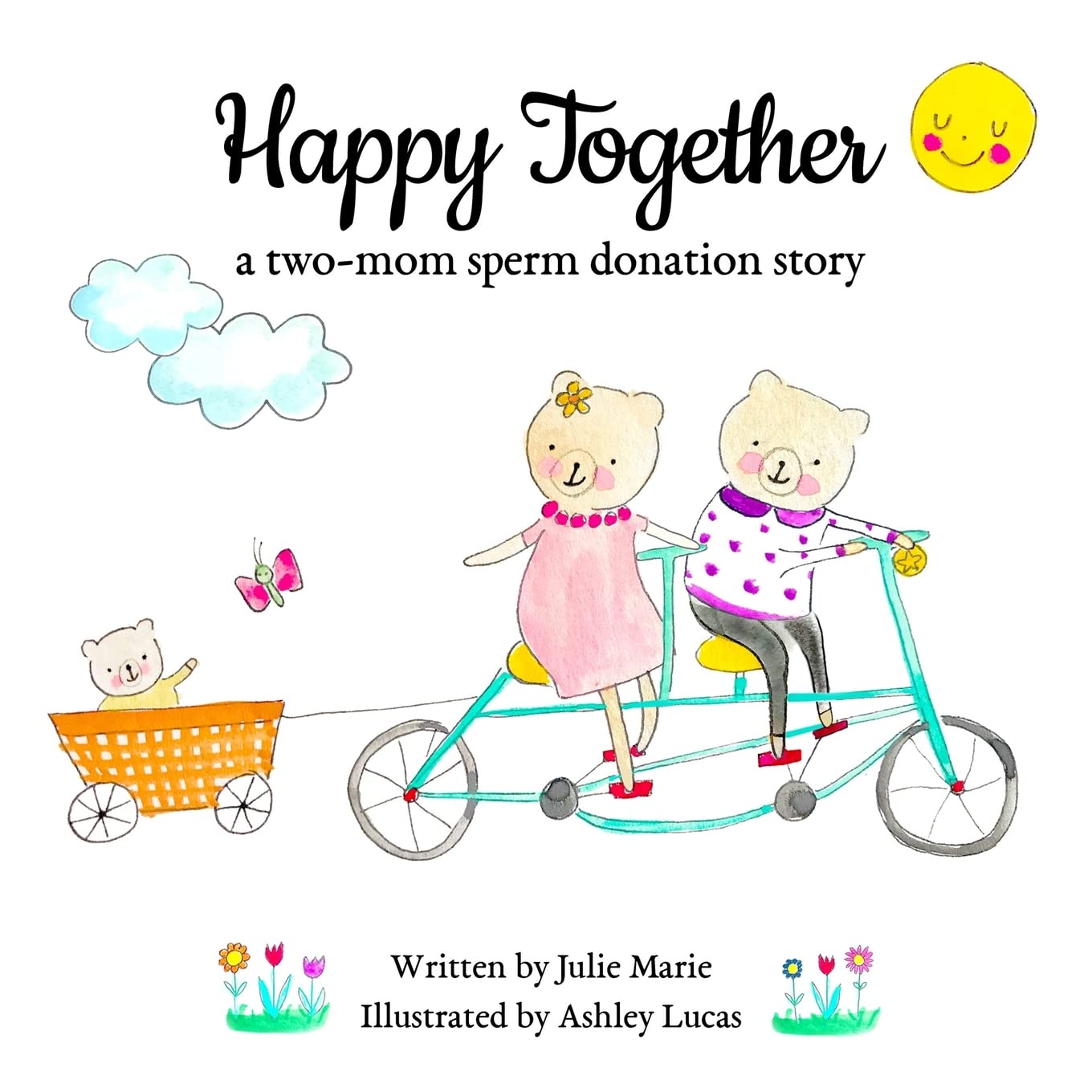 Happy Together, a twomom sperm donation story (Happy Together  13 Books on Donor Conception, IVF and Surrogacy),Used