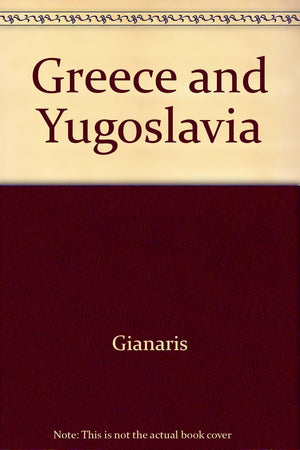 Greece and Yugoslavia: An Economic Comparison,Used