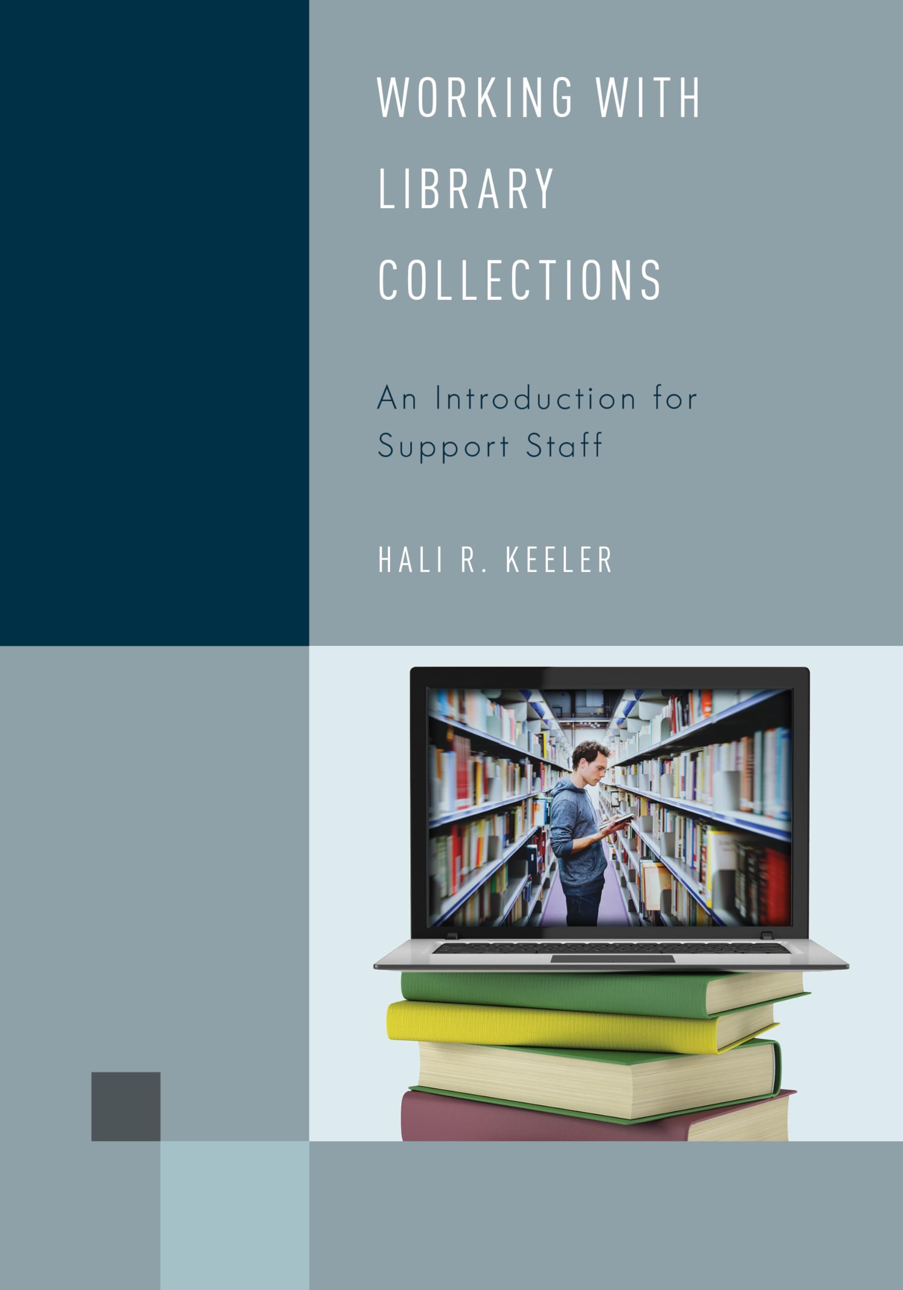 Working with Library Collections: An Introduction for Support Staff (Volume 4) (Library Support Staff Handbooks, 4),Used