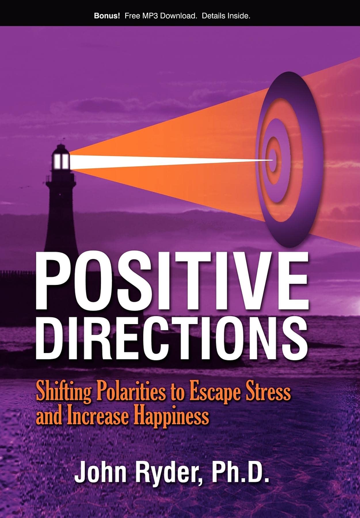 Positive Directions: Shifting Polarities to Escape Stress and Increase Happiness,Used