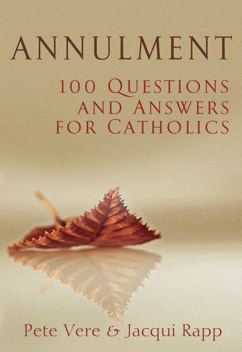 Annulment: 100 Questions and Answers for Catholics,Used