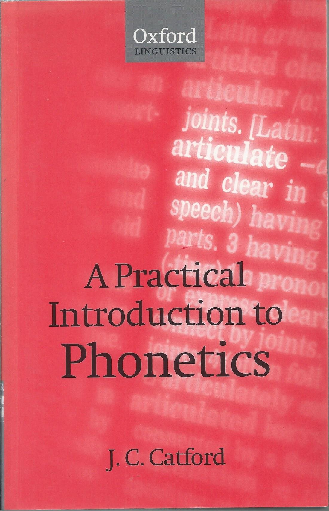 A Practical Introduction To Phonetics,New