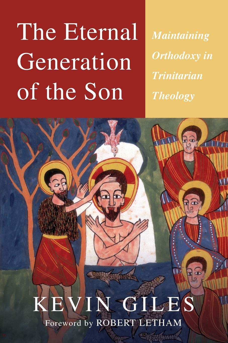 The Eternal Generation of the Son: Maintaining Orthodoxy in Trinitarian Theology,Used