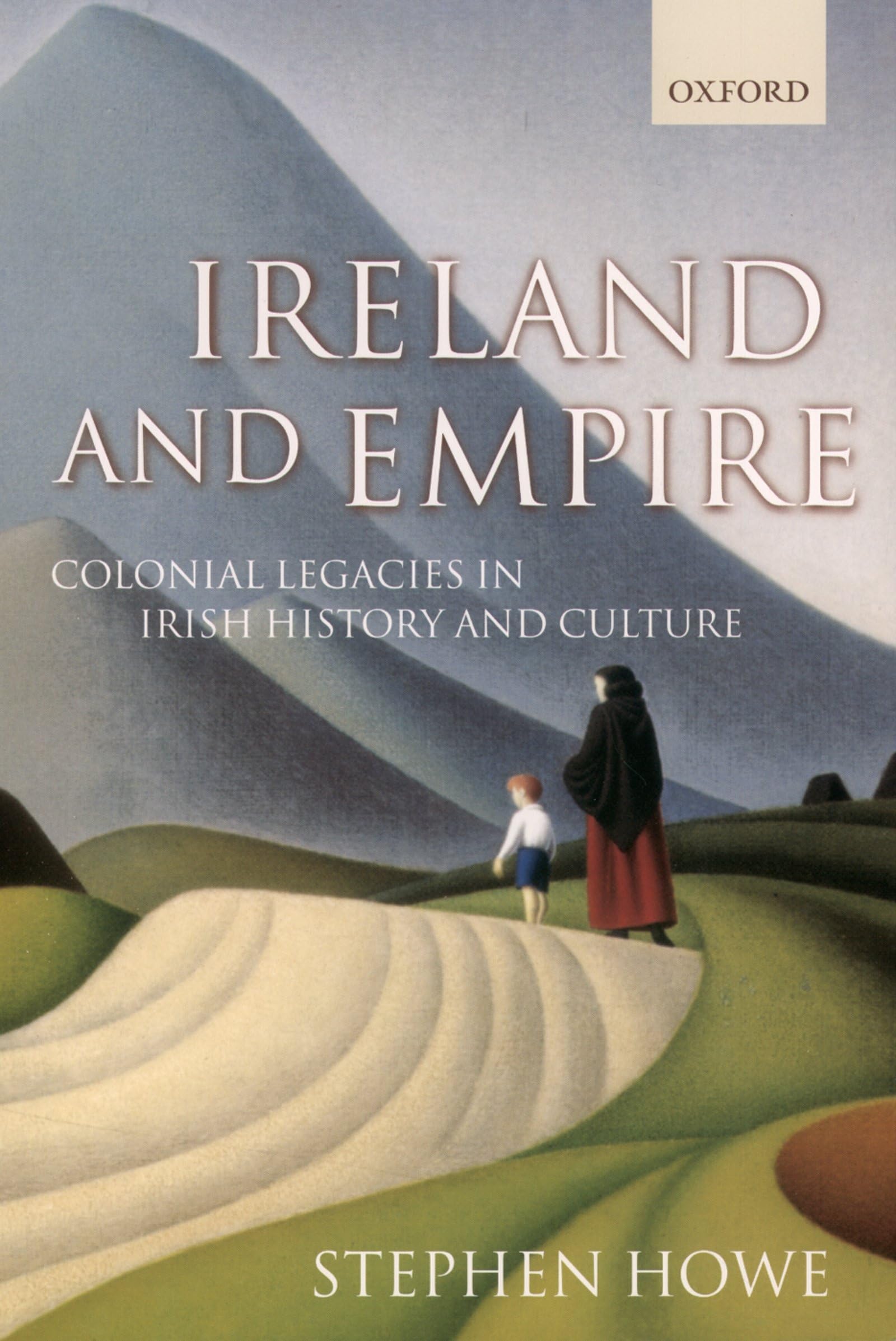 Ireland and Empire: Colonial Legacies in Irish History and Culture,Used