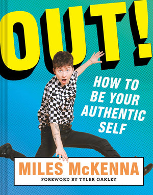 Out!: How To Be Your Authentic Self