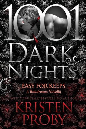 Easy For Keeps: A Boudreaux Novella (1001 Dark Nights),Used
