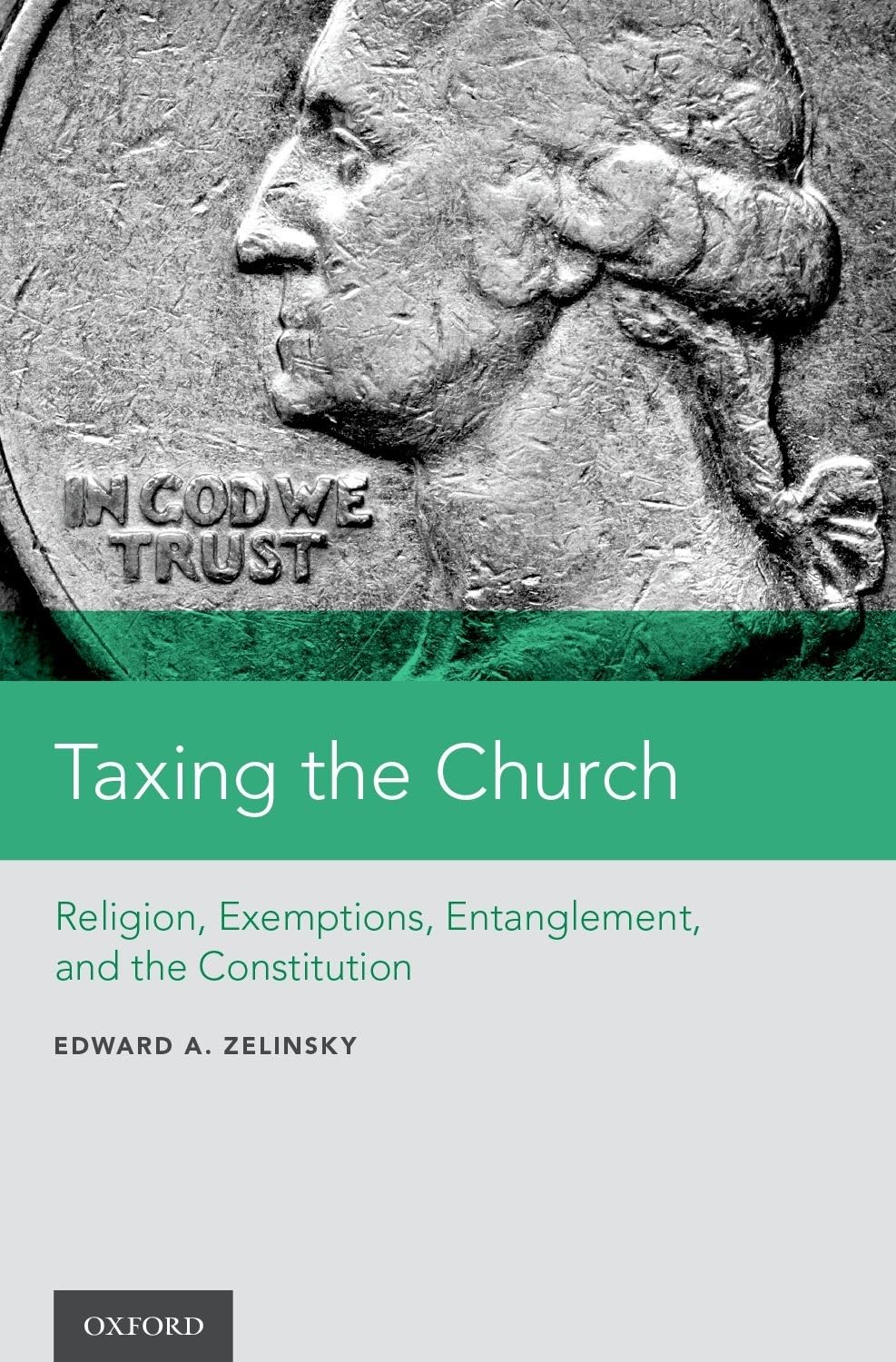 Taxing the Church: Religion, Exemptions, Entanglement, and the Constitution,Used