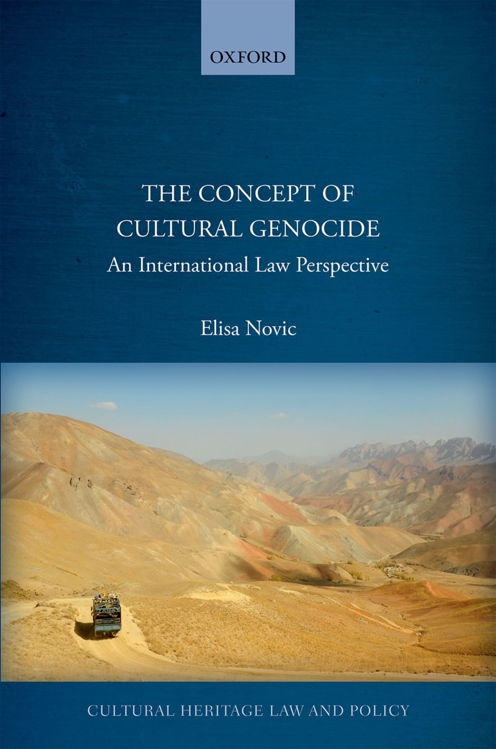 The Concept of Cultural Genocide: An International Law Perspective (Cultural Heritage Law and Policy),Used