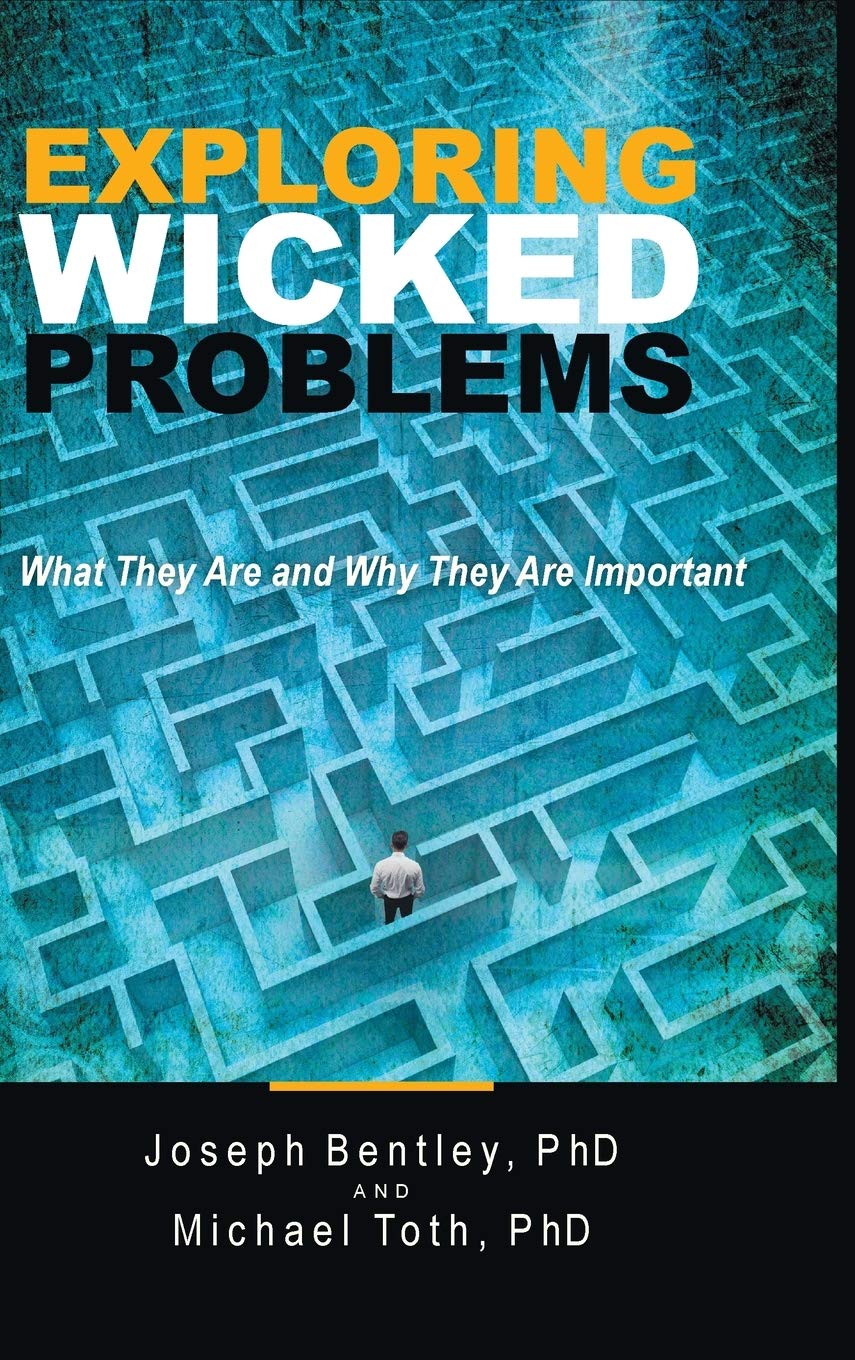Exploring Wicked Problems: What They Are And Why They Are Important,New