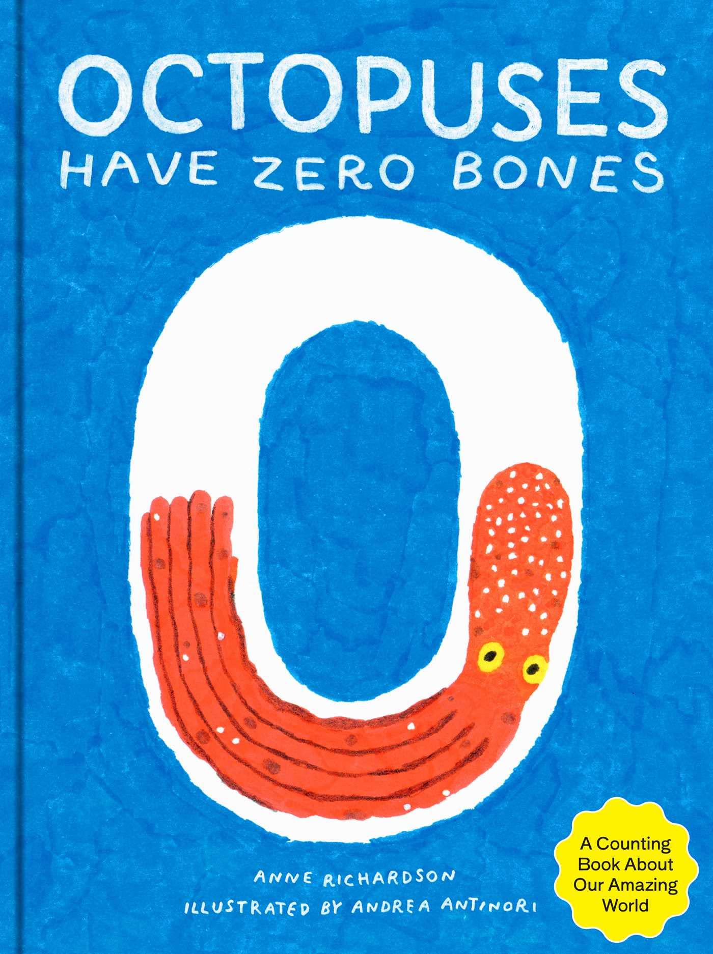 Octopuses Have Zero Bones: A Counting Book About Our Amazing World (Math For Curious Kids, Illustrated Science For Kids),Used