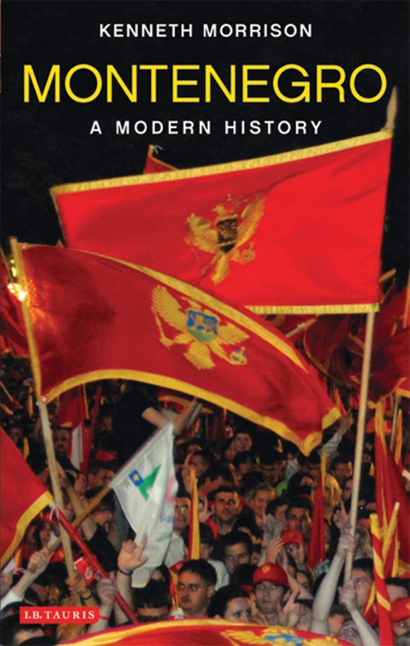 Montenegro: A Modern History,Used