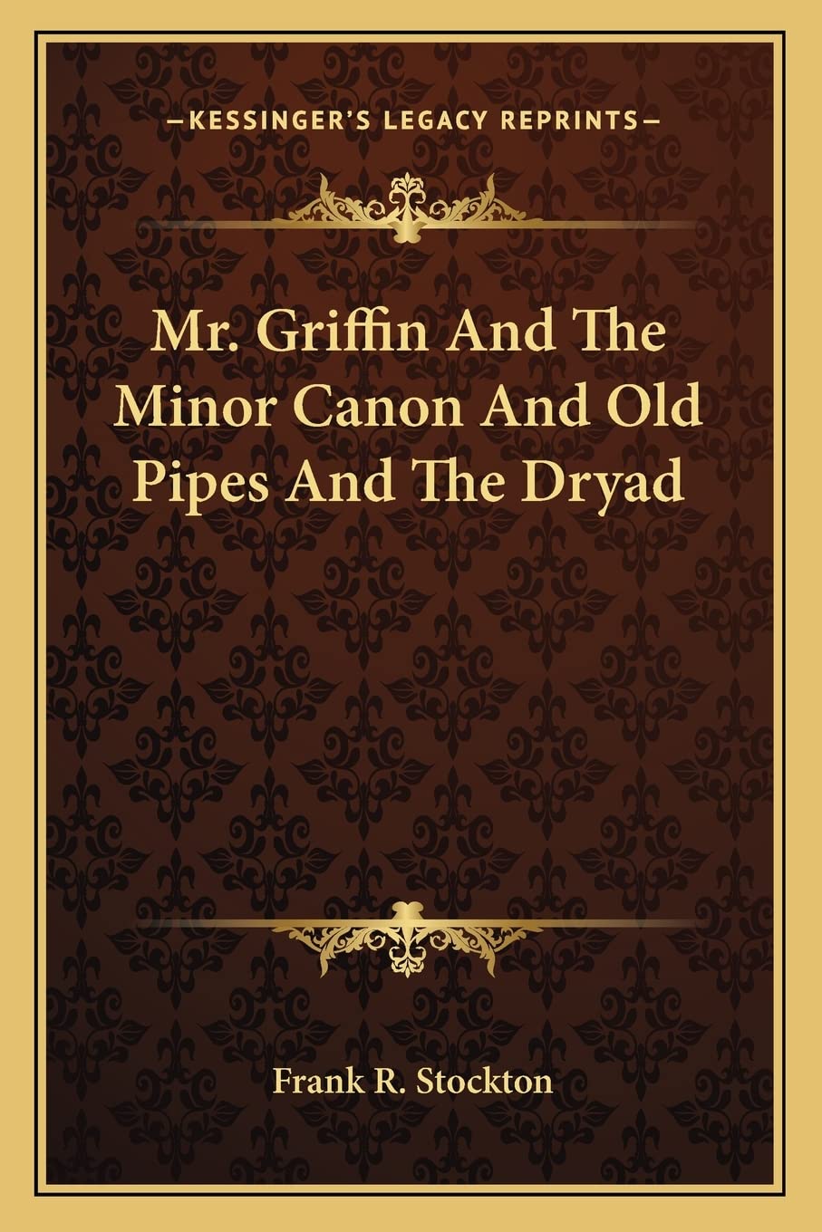 Mr. Griffin And The Minor Canon And Old Pipes And The Dryad,Used
