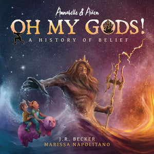Annabelle & Aiden: Oh My Gods! A History Of Belief