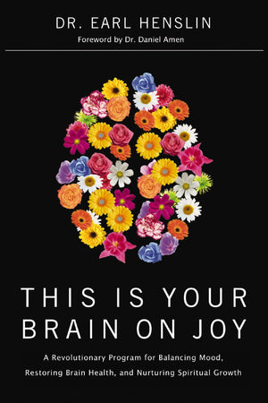 This Is Your Brain on Joy: A Revolutionary Program for Balancing Mood, Restoring Brain Health, and Nurturing Spiritual Growth,Used