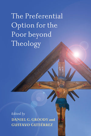 The Preferential Option for the Poor beyond Theology,Used