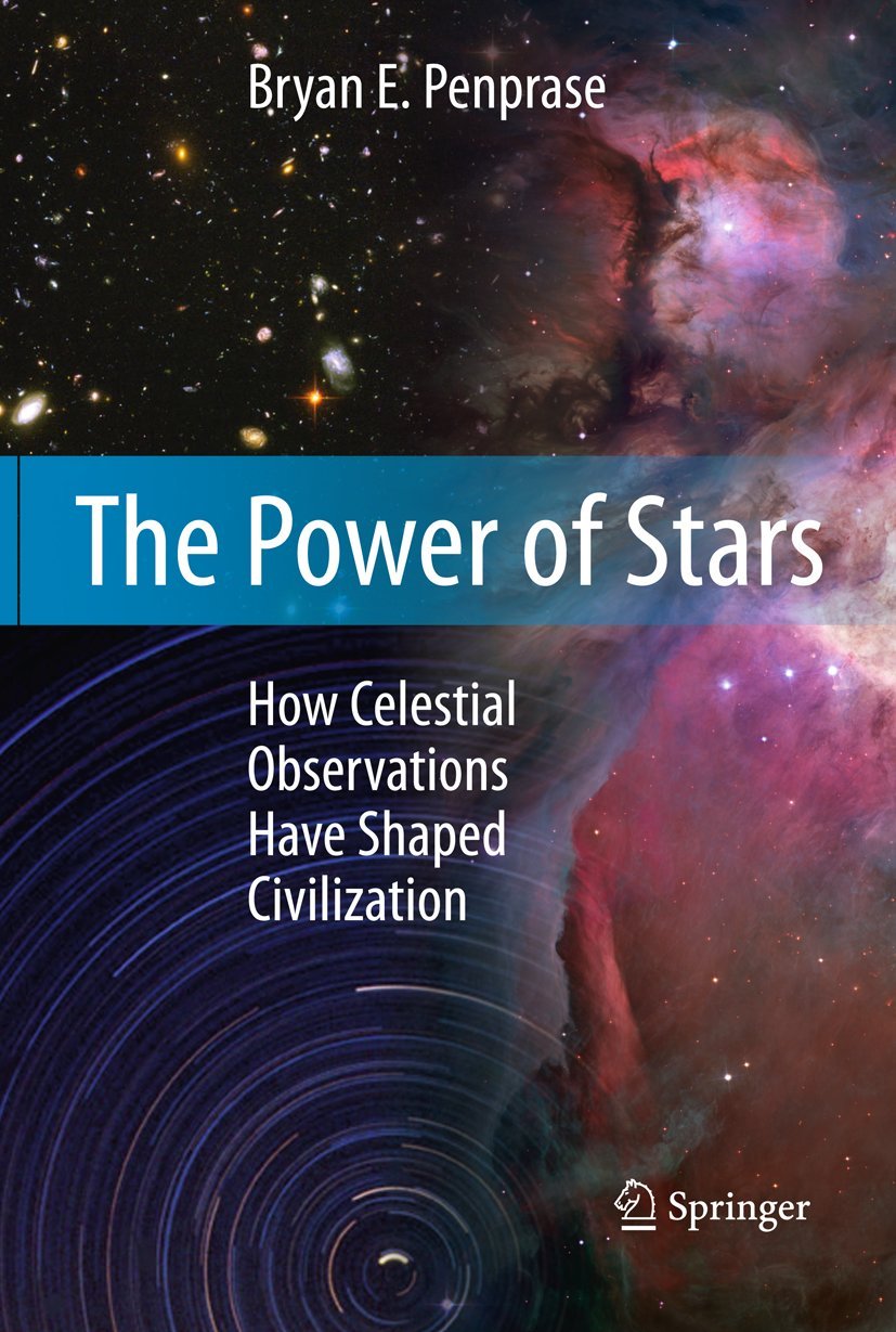 The Power of Stars: How Celestial Observations Have Shaped Civilization,New