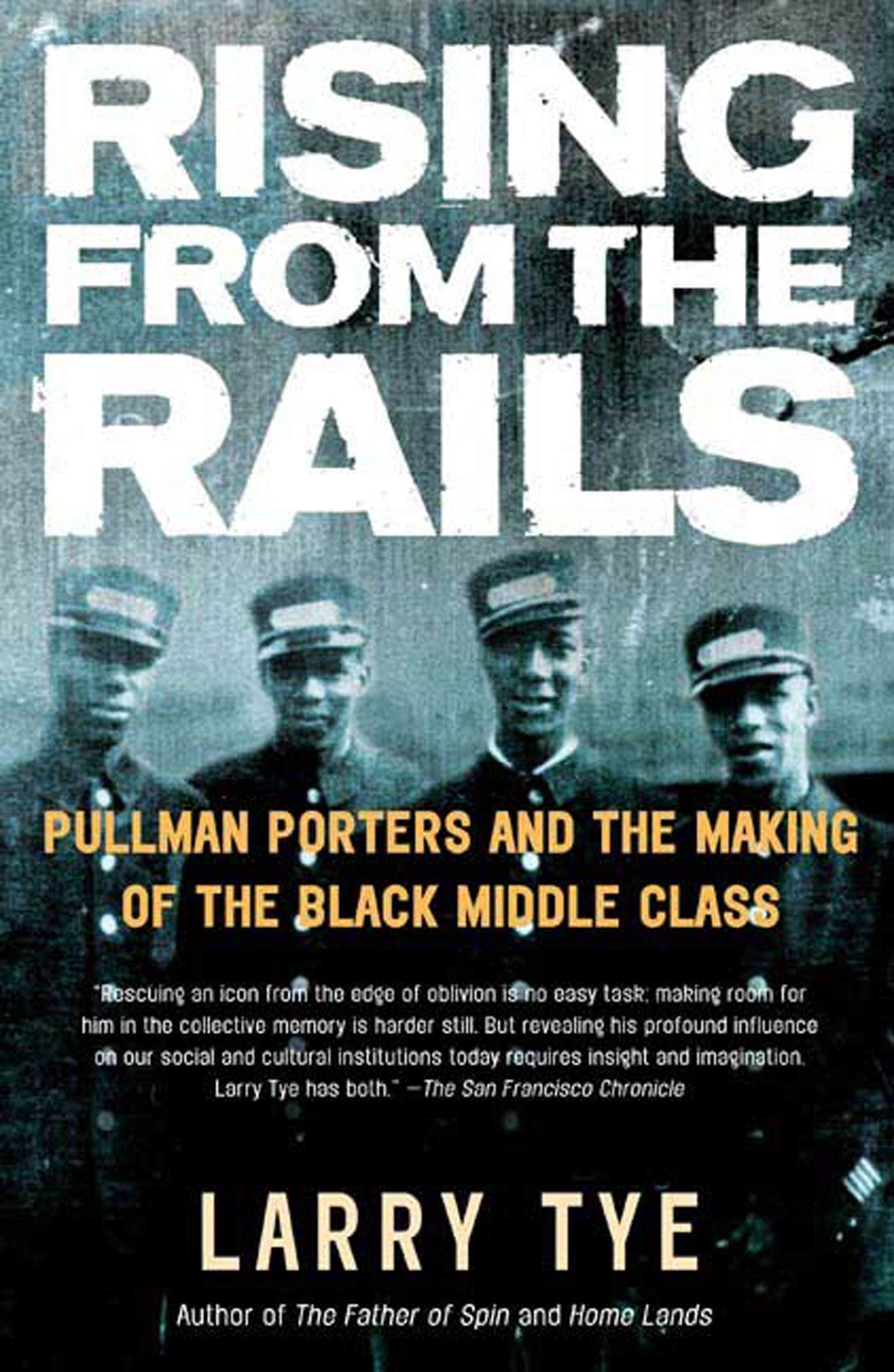 Rising From The Rails: Pullman Porters And The Making Of The Black Middle Class,New