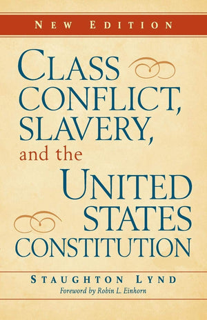 Class Conflict, Slavery, and the United States Constitution,Used