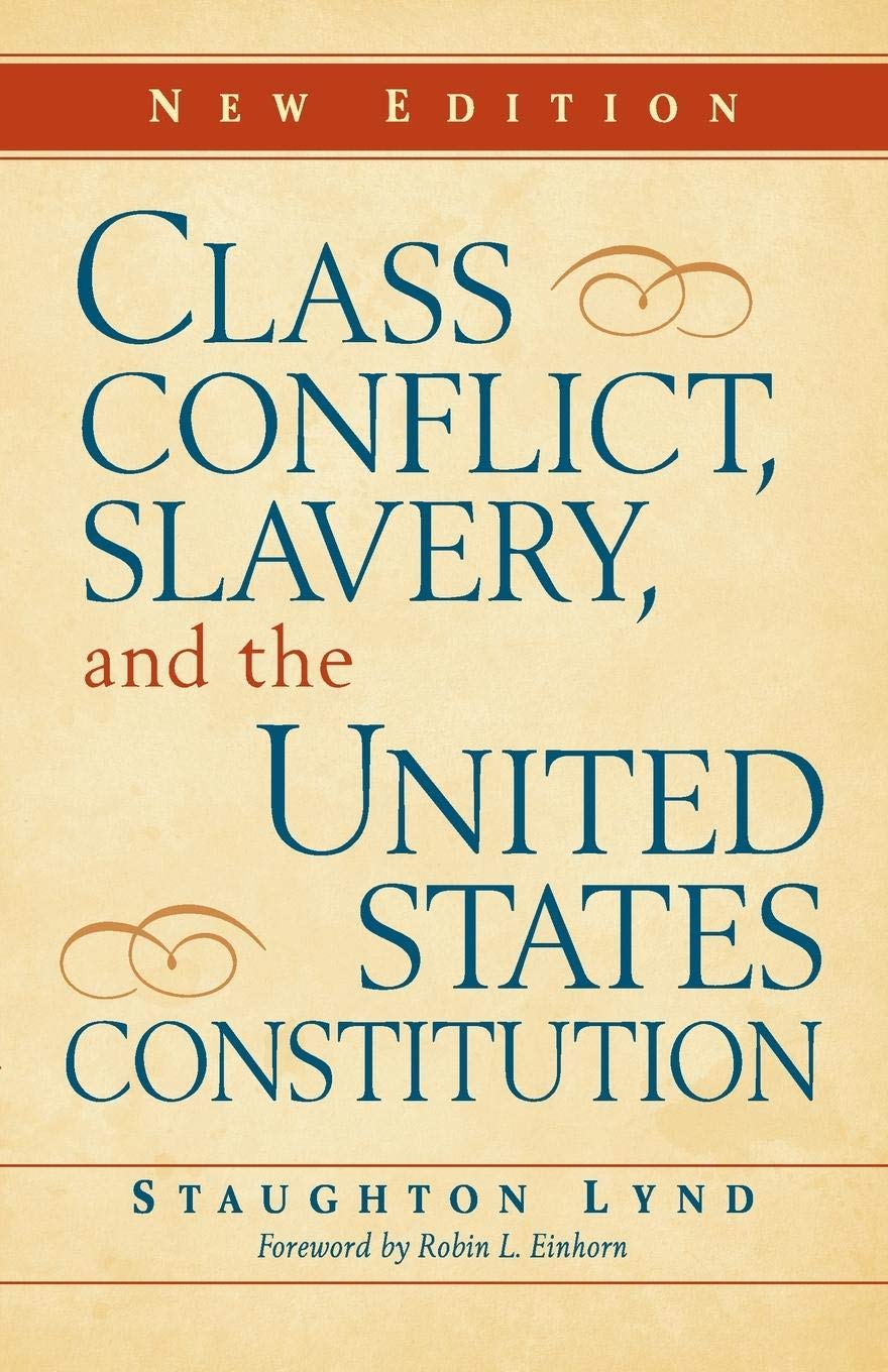 Class Conflict, Slavery, and the United States Constitution,Used