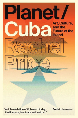 Planet/Cuba: Art, Culture, and the Future of the Island,Used
