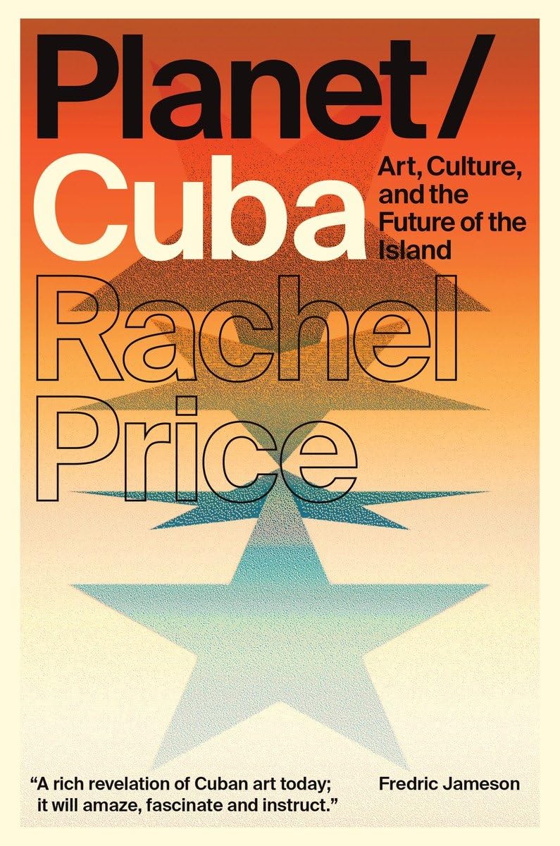 Planet/Cuba: Art, Culture, and the Future of the Island,Used