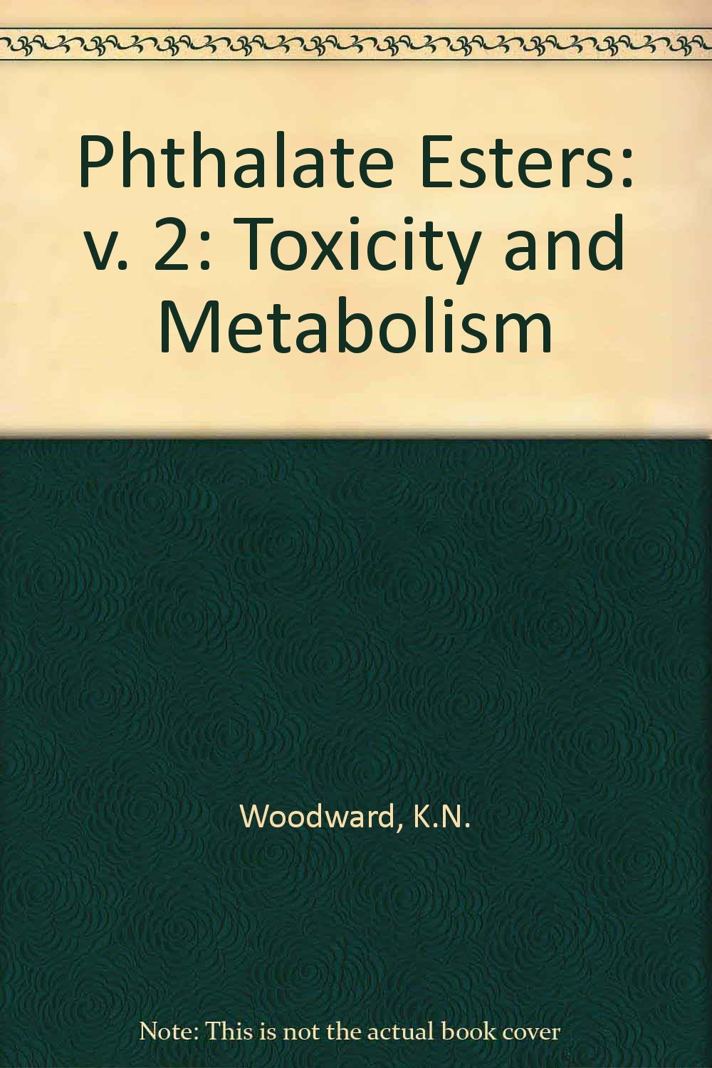 Phthalate Esters: Toxicity and Metabolism: 002,Used