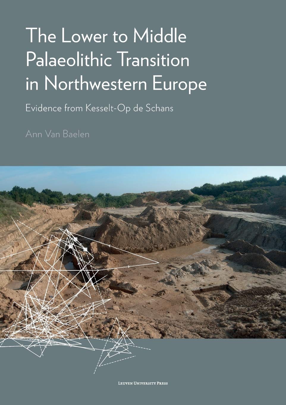 The Lower to Middle Palaeolithic Transition in Northwestern Europe: Evidence from KesseltOp de Schans,Used