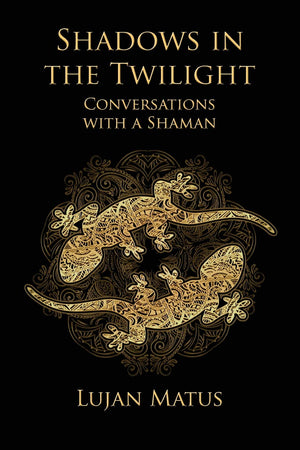 Shadows In The Twilight: Conversations With A Shaman,Used