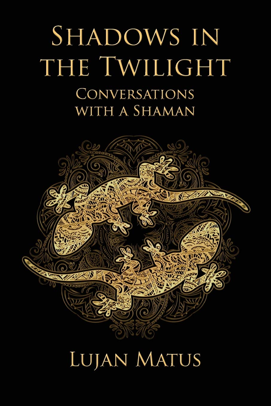Shadows In The Twilight: Conversations With A Shaman,Used