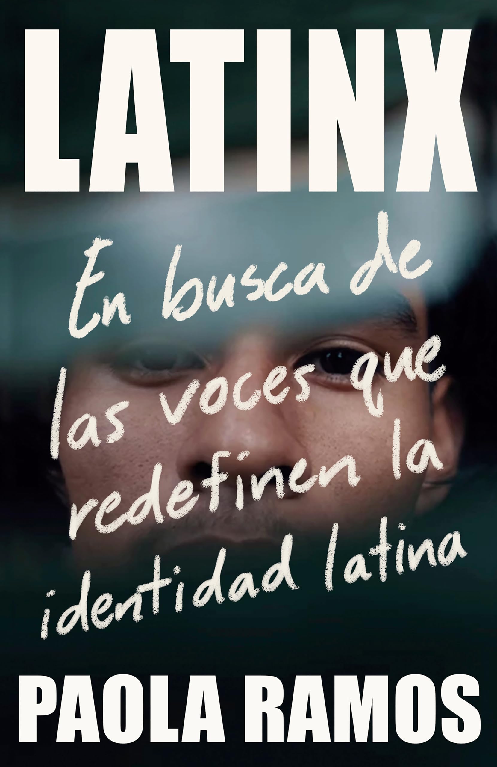 Latinx. En busca de las voces que redefinen la identidad latina / Latinx. In Sea rch of the Voices Redefining Latino Identity (S,Used