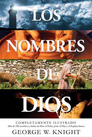 Los nombres de Dios: completamente ilustrado. Ms de 250 nombres y ttulos de Dios el Padre, Jess el Hijo y el Espritu San,Used