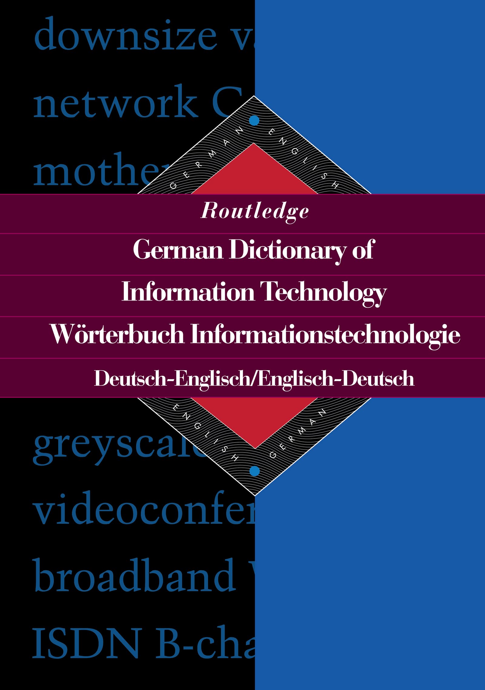 Routledge German Dictionary of Information Technology Worterbuch Informationstechnologie: GermanEnglish/EnglishGerman (Routled,Used