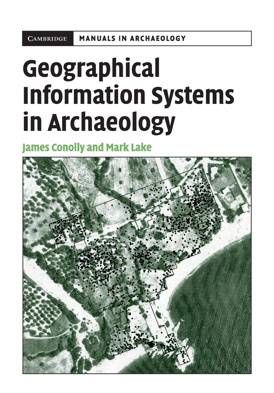 Geographical Information Systems In Archaeology (Cambridge Manuals In Archaeology),Used