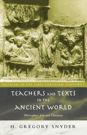 Teachers and Texts in the Ancient World (Religion in the First Christian Centuries),Used