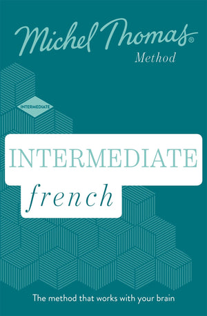 Intermediate French (Learn French With The Michel Thomas Method)