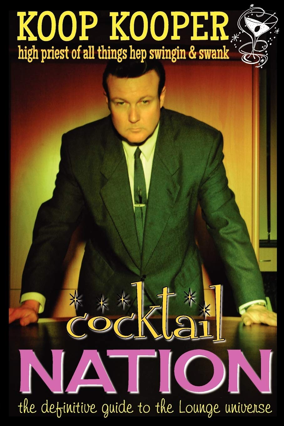 Cocktail Nation  The Definitive Guide To The Lounge Universe,Used