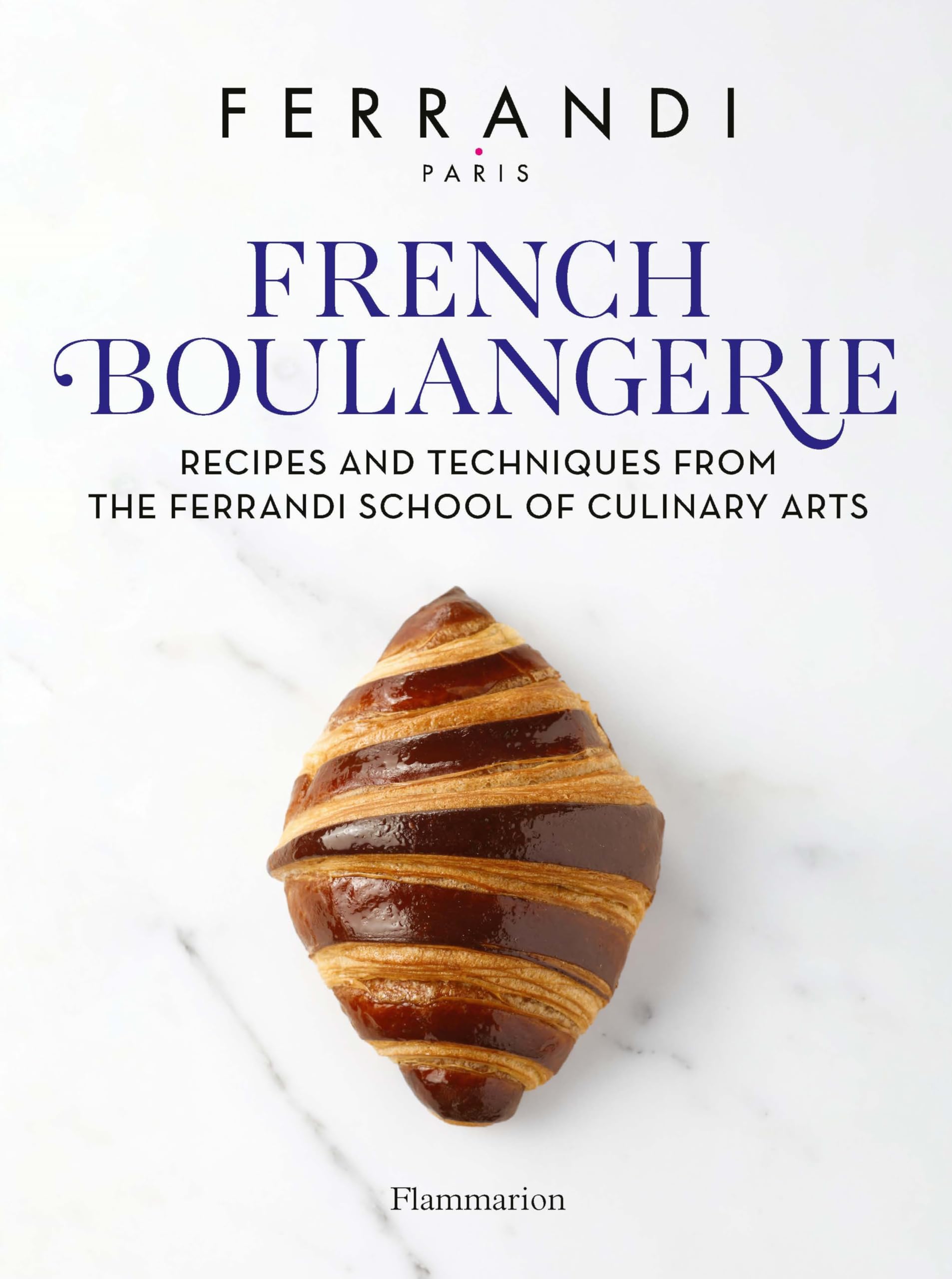 French Boulangerie: Recipes And Techniques From The Ferrandi School Of Culinary Arts,Used
