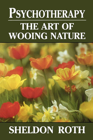 Psychotherapy: The Art of Wooing Nature,Used