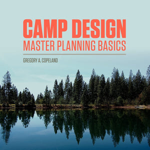 Camp Design: Master Planning Basics,Used