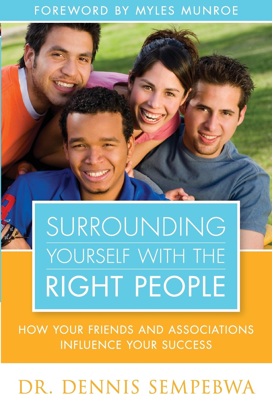 Surrounding Yourself With the Right People: Hoe your friends and associations influence your success,Used
