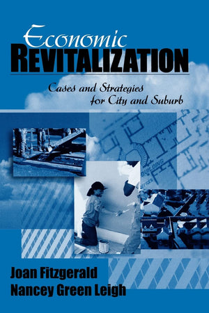 Economic Revitalization: Cases and Strategies for City and Suburb,New