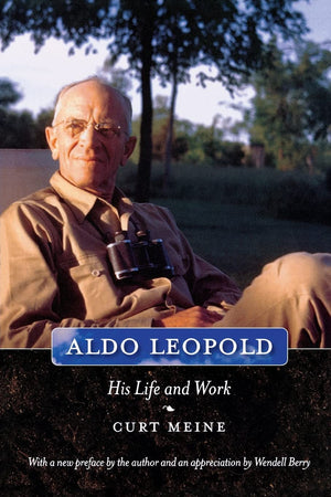 Aldo Leopold: His Life and Work,Used