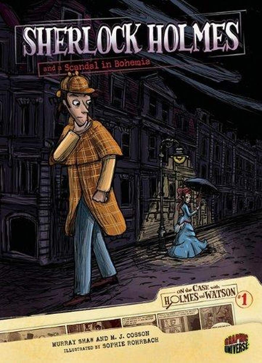 Sherlock Holmes and a Scandal in Bohemia: Case 1 (Graphic Universe),Used