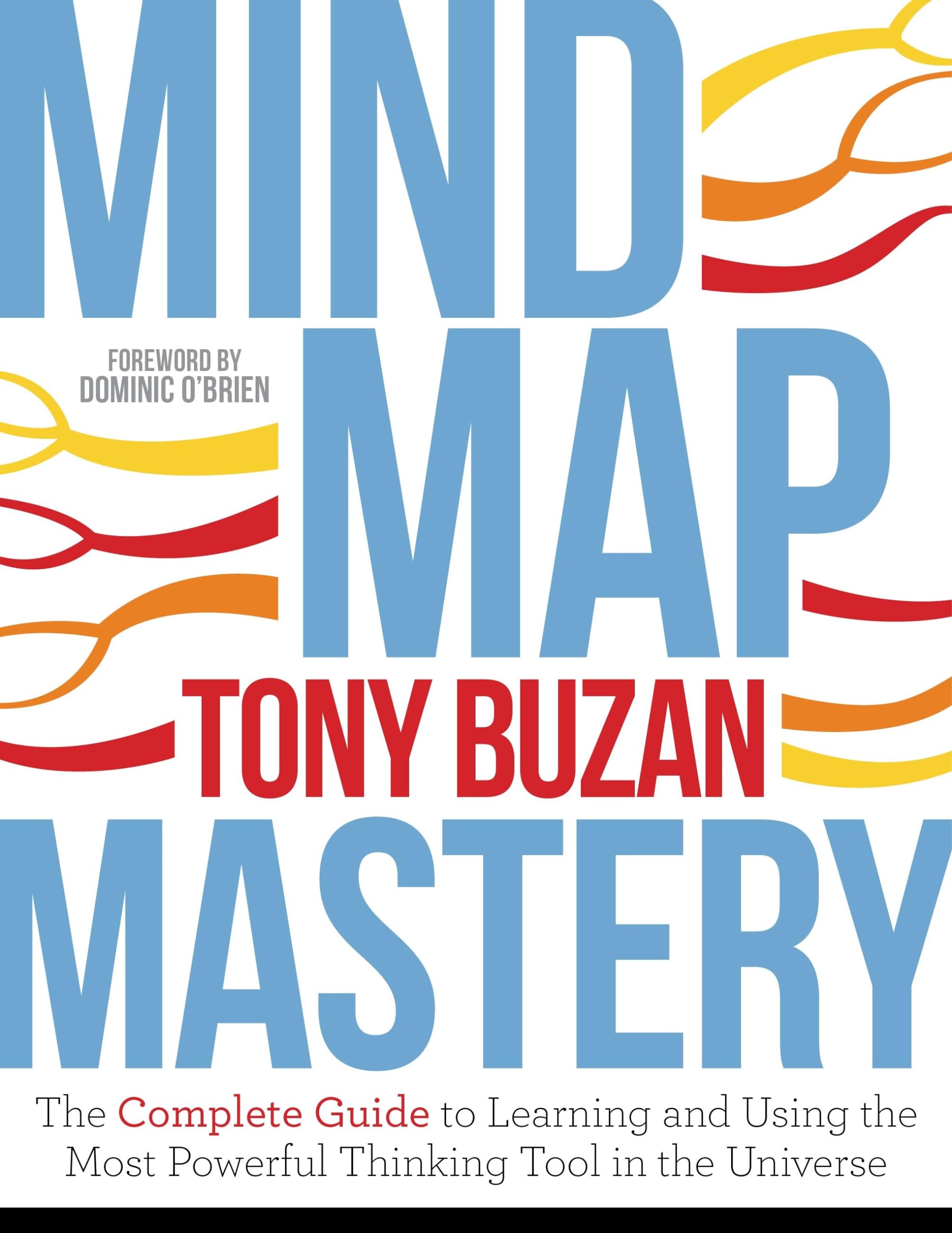 Mind Map Mastery: The Complete Guide to Learning and Using the Most Powerful Thinking Tool in the Universe,Used
